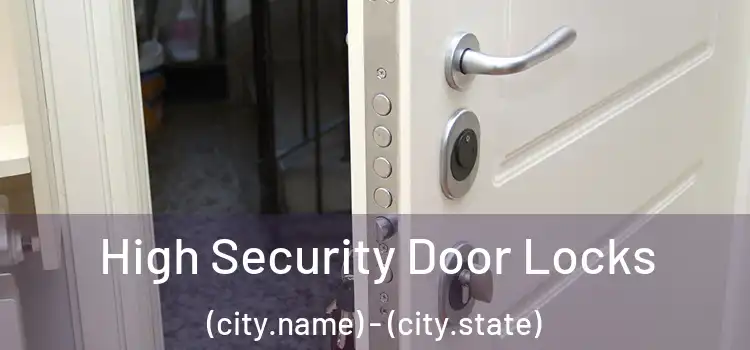  High Security Door Locks (city.name) - (city.state)